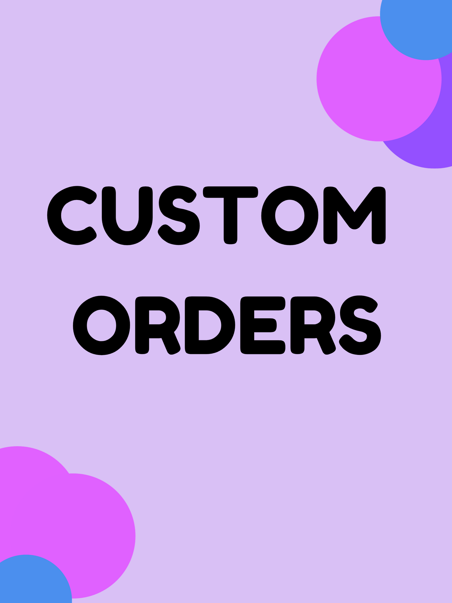 Custom Order